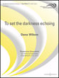 To Set the Darkness Echoing Concert Band sheet music cover